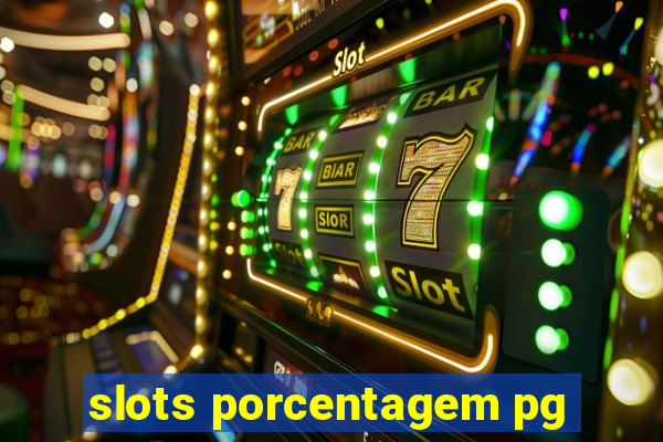 slots porcentagem pg